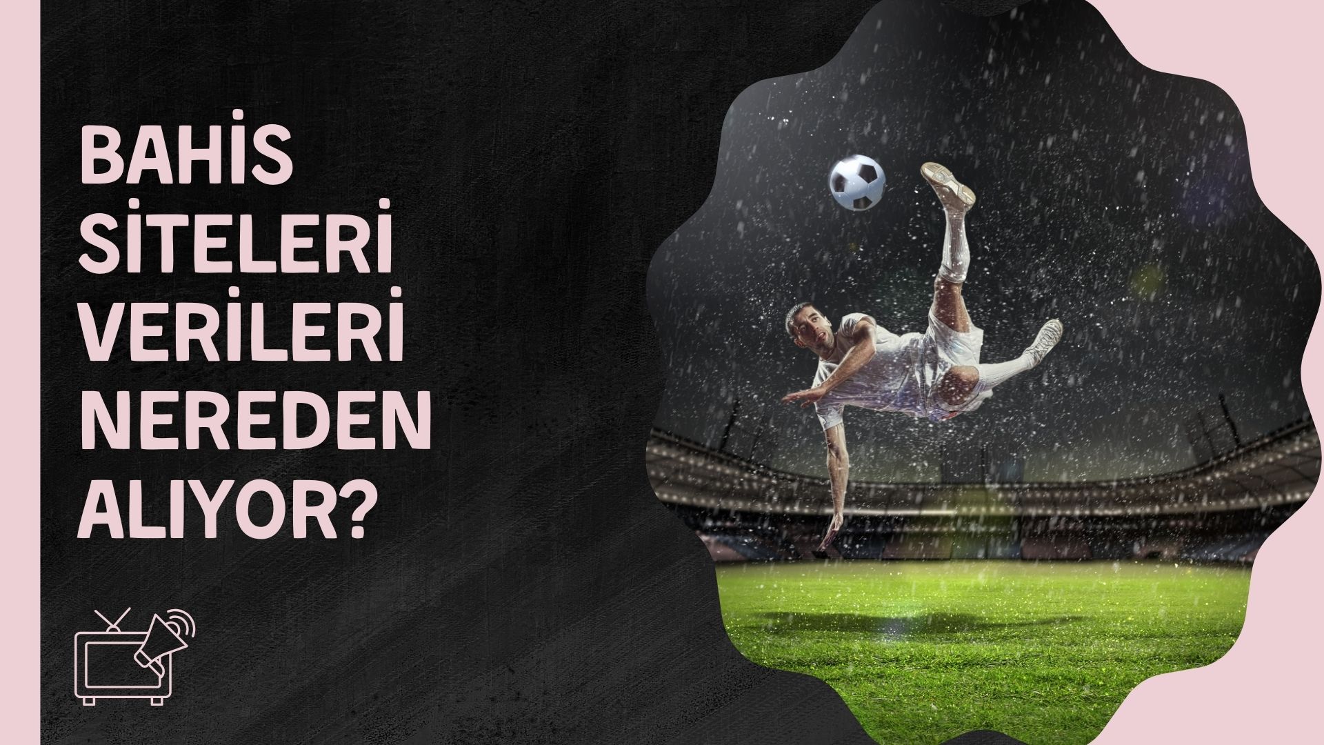 Bahis Siteleri Verileri Nereden Alıyor